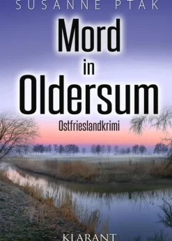 Klarant True Crime*Mord in Oldersum. Ostfrieslandkrimi