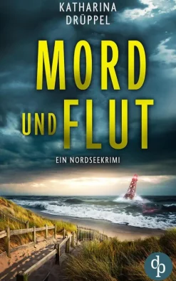 dp DIGITAL PUBLISHERS GmbH Krimi Klassiker*Mord und Flut | Der Nordseekrimi mit einer taffen Ermittlerin