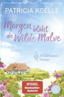 Morgen blüht die Wilde Malve*FISCHER Taschenbuch Hot