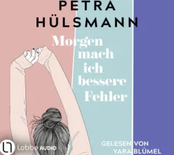 Morgen mach ich bessere Fehler*Lübbe Audio