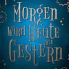 Morgen wird Heute wie Gestern*BoD - Books on Demand Clearance