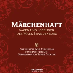 Fröhlich, Frank Romane·Märchen & Sagen*Märchenhaft - Sagen & Legenden der Mark Brandenburg
