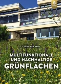 Multifunktionale und nachhaltige Grünflächen*Ulmer Eugen Verlag Hot
