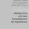 Westfaelisches Dampfboot Soziologie*Multiple Krise und neue Konstellationen des Kapitalismus