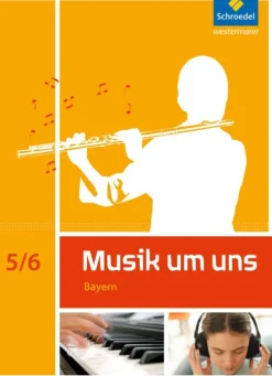 Schroedel Verlag GmbH Nach Fächern·Musik*Musik um uns SI 5 / 6. Schulbuch. Bayern
