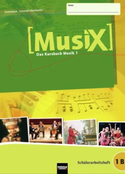 Helbling Verlag GmbH Nach Fächern·Musik-MusiX 1. Schülerarbeitsheft 1B. Ausgabe Deutschland