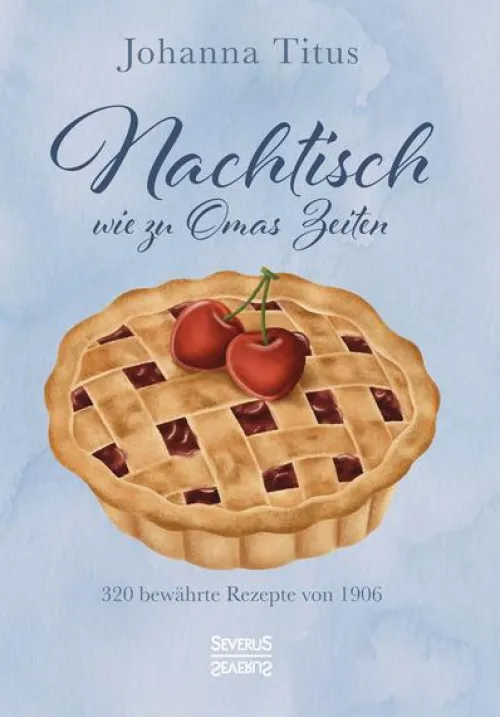 Nachtisch wie zu Omas Zeiten*Severus Hot