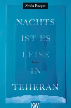 Kiepenheuer & Witsch GmbH Familiensagas-Nachts ist es leise in Teheran