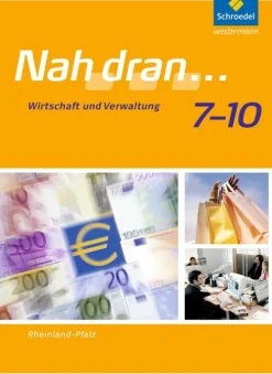 Schroedel Verlag GmbH Nach Fächern·Wirtschaft-Nah dran... WPF 7 - 10. Schulbuch. Rheinland-Pfalz