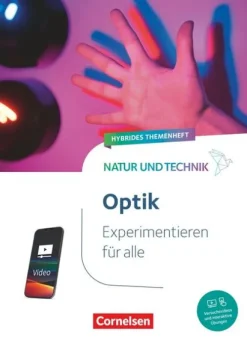 Cornelsen Verlag GmbH Nach Schulform·Realschule|Nach Schulform·Hauptschule*Natur und Technik - Naturwissenschaften - Experimentieren für alle - Optik