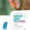 Natur und Technik - Naturwissenschaften 5./6. Schuljahr. Baden-Württemberg - Biologie, Naturphänomene und Technik - Schulbuch*Cornelsen Verlag GmbH Outlet