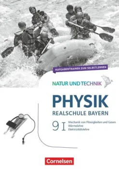 Cornelsen Verlag GmbH Nach Fächern·Physik*Natur und Technik - Physik Band 9: Wahlpflichtfächergruppe I - Realschule Bayern - Aufgabentrainer