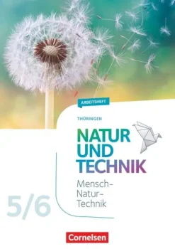 Cornelsen Verlag GmbH Nach Bundesländern·Thüringen*Natur und Technik 5./6. Schuljahr. Naturwissenschaften - Thüringen - Arbeitsheft