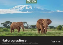Kunth Kalender Wochenkalender*Naturparadiese - KUNTH Tischkalender 2026