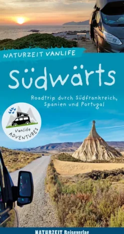 Naturzeit Reiseverlag Camping*Naturzeit Vanlife: Südwärts