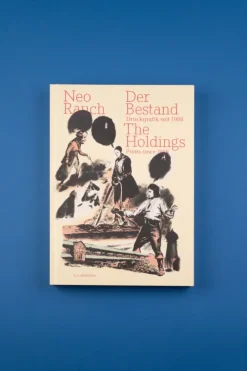 Neo Rauch. Der Bestand | The Holdings*Seemann Henschel GmbH