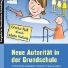 Neue Autorität in der Grundschule*Persen Verlag i.d. AAP Discount