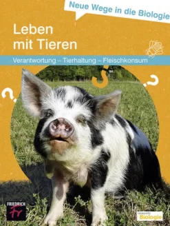 Neue Wege in die Biologie: Leben mit Tieren*Kallmeyer'sche Verlags- New