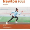 Oldenbourg Schulbuchverl. Nach Fächern·Physik-Newton plus - Realschule Bayern - 10. Jahrgangsstufe - Wahlpflichtfächergruppe I. Arbeitsheft mit Lösungen