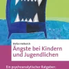Mabuse-Verlag Eltern & Kind-Ängste bei Kindern und Jugendlichen