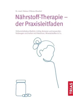 Trias Ratgeber|Ratgeber*Nährstoff-Therapie - Der Praxisleitfaden