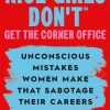 Nice Girls Don't Get the Corner Office*Hachette Book Group USA Clearance