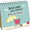 Groh Verlag Ruhestand-Nicht mehr mein Problem - bin in Rente