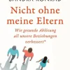 Piper Verlag GmbH Psychologie-Nicht ohne meine Eltern