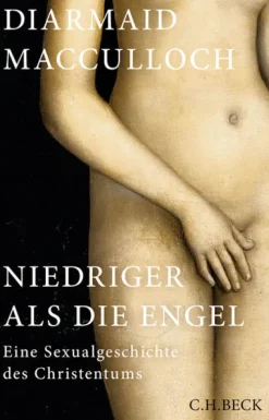C.H. Beck Geschichte|Theologie-Niedriger als die Engel