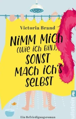 Ullstein Taschenbuchvlg. Humor-Nimm mich (wie ich bin), sonst mach ich's selbst