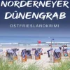 Klarant True Crime-Norderneyer Dünengrab. Ostfrieslandkrimi