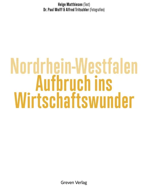 Greven Verlag Kunst & Architektur-Nordrhein-Westfalen. Aufbruch ins Wirtschaftswunder