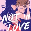 Aufbau Digital New Adult|Romance-Not in Love - Die trügerische Abwesenheit von Liebe