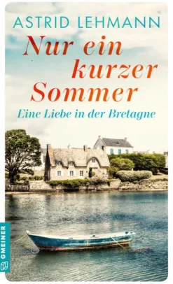 Gmeiner Verlag Schicksalsromane*Nur ein kurzer Sommer