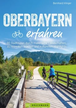 Bruckmann Verlag Radreisen & Radtouren*Oberbayern erfahren