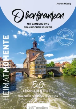 360 grad medien Wandern & Radfahren*Oberfranken mit Bamberg und Fränkischer Schweiz - HeimatMomente