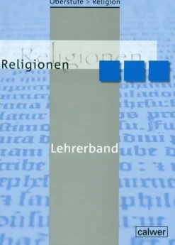 Oberstufe Religion. Religionen. Lehrerband*Calwer Verlag GmbH Clearance
