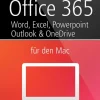 amac-Buch Verlag Computer & Internet*Office 365 für den Mac - Microsoft Word, Excel, Powerpoint und Outlook