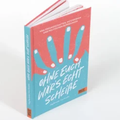 Beltz Verlagsgruppe Sachbücher*Ohne euch wär's echt scheiße
