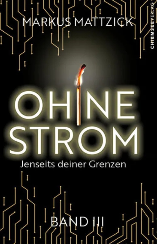 Kampenwand Verlag Apokalypse / Postapokalypse*Ohne Strom - Jenseits deiner Grenzen (Band 3)