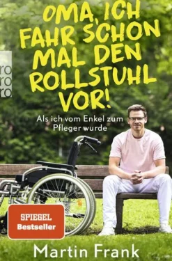 Rowohlt Taschenbuch Sachbücher|Biografien & Erinnerungen*Oma, ich fahr schon mal den Rollstuhl vor!