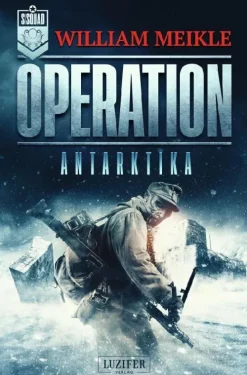 Luzifer Militär-OPERATION ANTARKTIKA