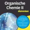 Wiley-VCH GmbH Chemie*Organische Chemie II für Dummies