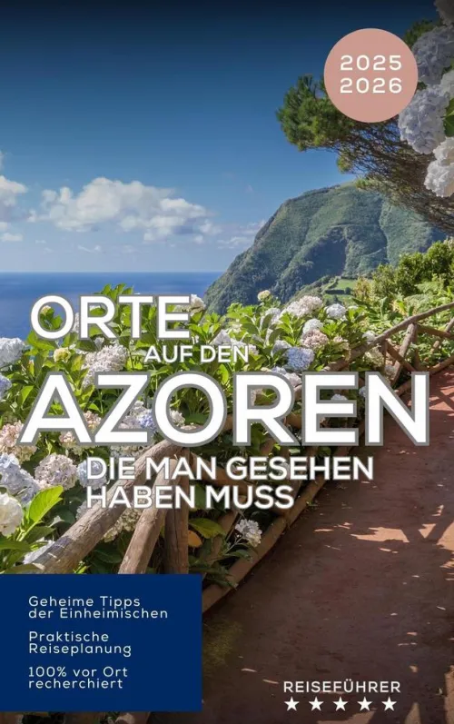 Equilibrium Press Hotel- & Restaurantführer-Orte auf den Azoren, die man gesehen haben muss. Reiseführer 2025 2026 - Entdecken Sie die Inseln des Atlantiks: São Miguel, Pico, Faial, Terceira & mehr! (Das kleine Reisebuch)