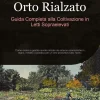 Orto Rialzato: Guida Completa alla Coltivazione in Letti Sopraelevati*Saage Books Hot