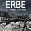 Ostfriesisches Erbe. Ostfrieslandkrimi*Klarant Clearance