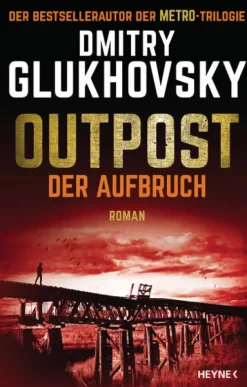 Outpost - Der Aufbruch*Heyne Taschenbuch Outlet