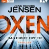 Der Audio Verlag GmbH Krimis & Thriller·Spionagethriller|Krimis & Thriller·Politthriller-Oxen. Das erste Opfer