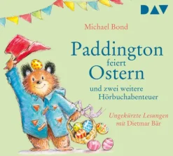 Paddington feiert Ostern und zwei weitere Hörbuchabenteuer*Der Audio Verlag GmbH Online