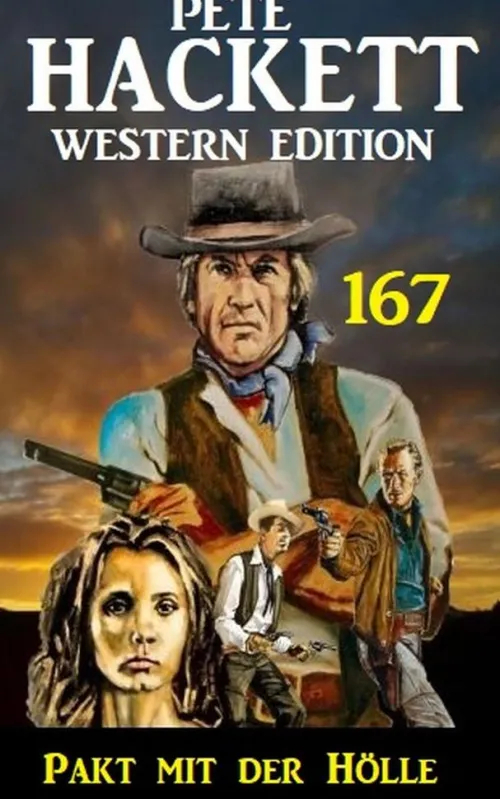 Uksak E-Books Wildwestromane*Pakt mit der Hölle: Pete Hackett Western Edition 167